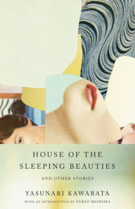 Title: House of the Sleeping Beauties and Other Stories, Author: Yasunari Kawabata