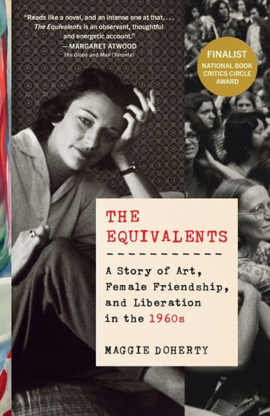 The Equivalents: A Story of Art, Female Friendship, and Liberation in the 1960s