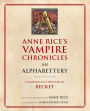 Anne Rice's Vampire Chronicles An Alphabettery