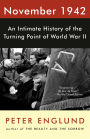 November 1942: An Intimate History of the Turning Point of World War II