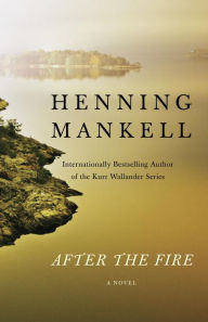 Title: After the Fire, Author: Henning Mankell