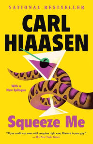 Title: Squeeze Me: A novel, Author: Carl Hiaasen
