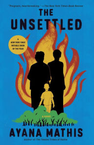 Title: The Unsettled: A novel, Author: Ayana Mathis