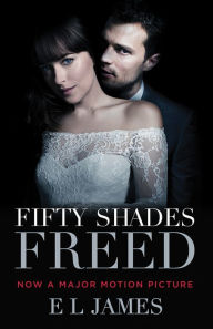 Title: Fifty Shades Freed (Movie Tie-In) (Fifty Shades Trilogy #3), Author: E L James