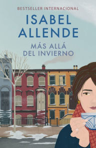 Title: Más allá del invierno (In the Midst of Winter), Author: Isabel Allende