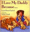 I Love My Daddy Because ...