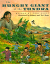 The Hungry Giant of the Tundra: Retold by Teri Sloat