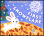 BUNNY'S FIRST SNOWFLAKE Boad Book