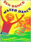 Sun Dance, Water Dance