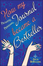 How My Private, Personal Journal Became a Bestseller