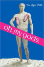 Oh. My. Gods. (Oh.My.Gods Series #1)