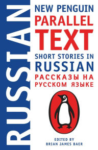 Title: Short Stories in Russian: New Penguin Parallel Text, Author: Brian James Baer