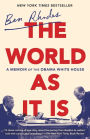 The World as It Is: A Memoir of the Obama White House