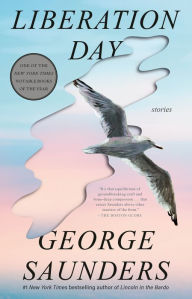 Title: Liberation Day, Author: George Saunders