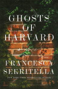 Title: Ghosts of Harvard, Author: Francesca Serritella