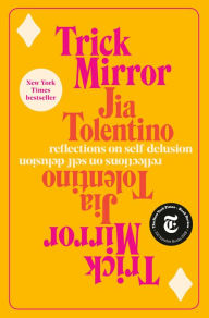 Download free essay book Trick Mirror: Reflections on Self-Delusion