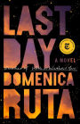 Last Day: A Novel