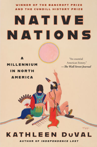 Native Nations: A Millennium in North America (Pulitzer Prize Winner)