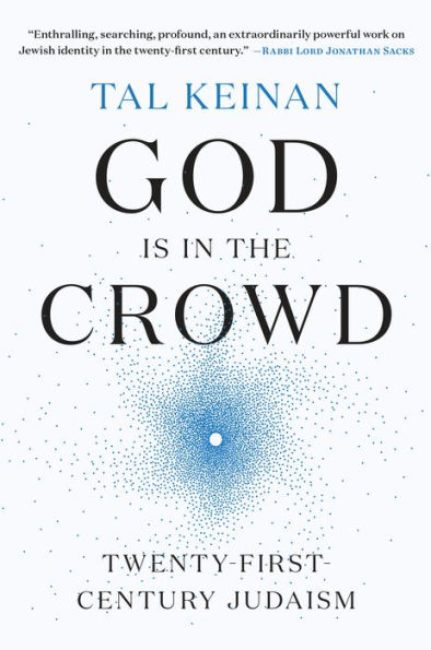 God Is in the Crowd: Twenty-First-Century Judaism