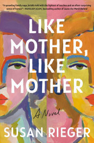 Like Mother, Like Mother: A Novel