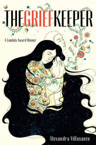 Title: The Grief Keeper, Author: Alexandra Villasante