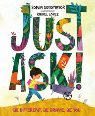 eBookStore free download: Just Ask!: Be Different, Be Brave, Be You in English 9780525514121 by Sonia Sotomayor, Rafael Lopez