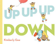 Title: Up, Up, Up, Down!, Author: Kimberly Gee