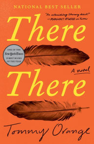 Title: There There, Author: Tommy Orange