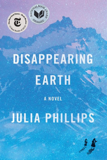 Disappearing Earth By Julia Phillips Hardcover Barnes Noble