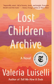 Title: Lost Children Archive, Author: Valeria Luiselli