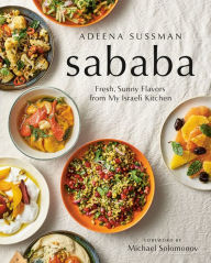 Free pdf downloading books Sababa: Fresh, Sunny Flavors From My Israeli Kitchen by Adeena Sussman, Michael Solomonov 9780525533450
