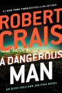 A Dangerous Man (Elvis Cole and Joe Pike Series #18)