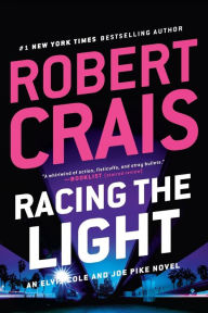 Title: Racing the Light (Elvis Cole and Joe Pike Series #19), Author: Robert Crais
