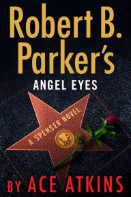 Read online books free without downloading Robert B. Parker's Angel Eyes English version  by Ace Atkins