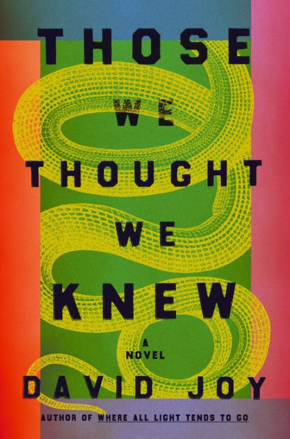 Those We Thought We Knew by David Joy, Hardcover