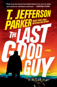 Title: The Last Good Guy (Roland Ford Series #3), Author: T. Jefferson Parker