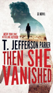 Title: Then She Vanished (Roland Ford Series #4), Author: T. Jefferson Parker