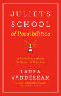 Juliet's School of Possibilities: A Little Story About the Power of Priorities