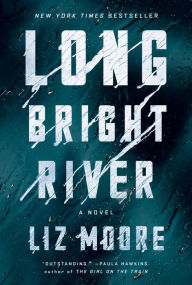 Download books to iphone free Long Bright River: A Novel 9780593152249 English version by Liz Moore