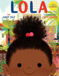 Title: Lola: Edición en español de Islandborn, Author: Junot Díaz