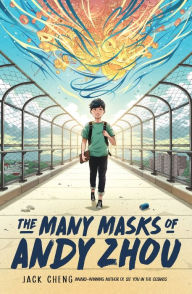 Title: The Many Masks of Andy Zhou, Author: Jack Cheng