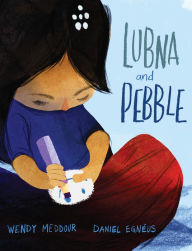 Title: Lubna and Pebble, Author: Wendy Meddour