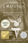 Map of Days: The Fourth Novel of Miss Peregrine's Peculiar Children (B&N Exclusive Edition)