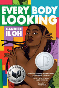 Title: Every Body Looking, Author: Candice Iloh