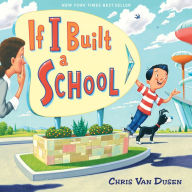 Title: If I Built a School, Author: Chris Van Dusen