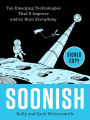 Soonish: Ten Emerging Technologies That'll Improve and/or Ruin Everything (Signed Book)