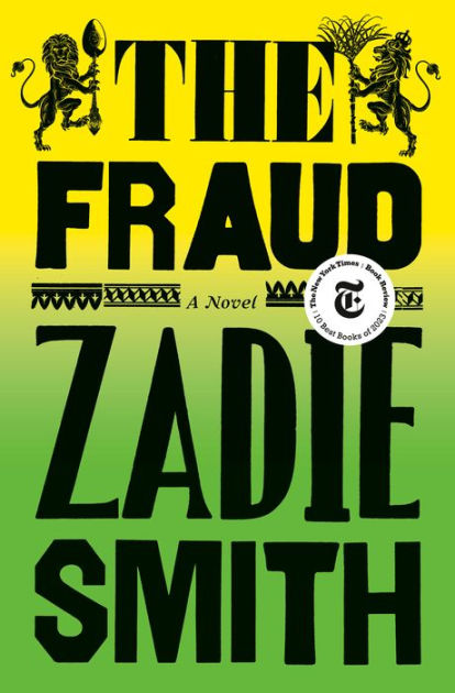 The Fraud: A Novel by Zadie Smith, Hardcover | Barnes & Noble®