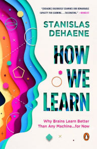 Title: How We Learn: Why Brains Learn Better Than Any Machine . . . for Now, Author: Stanislas Dehaene