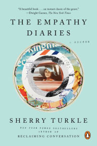 Title: The Empathy Diaries: A Memoir, Author: Sherry Turkle