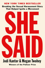 Free download of english book She Said: Breaking the Sexual Harassment Story That Helped Ignite a Movement MOBI by Jodi Kantor, Megan Twohey 9780593152324